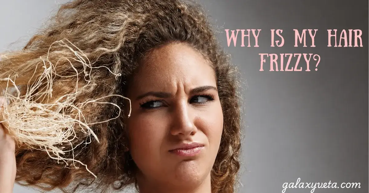Why Is My Hair Frizzy